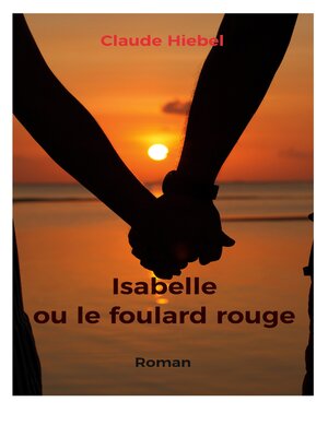 cover image of Isabelle ou le foulard rouge